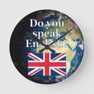 "Sprichst du Englisch?" auf Englisch. Flag & Erde Runde Wanduhr