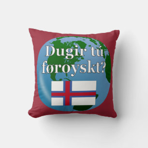 Sprichst du Färöisch? Auf Färöisch. Flagge & Globu Kissen