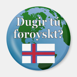 Sprichst du Färöisch? Auf Färöisch. Flagge & Globu Magnet