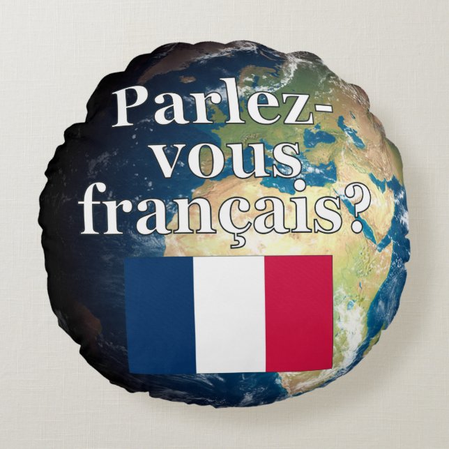 Sprichst du Französisch? Auf Französisch. Flag & E Rundes Kissen (Vorderseite)