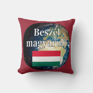 Sprichst du Ungarisch? Auf Ungarisch. Flag & Erde Kissen