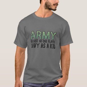 Sprichwort-Armee der Sonnigen Armee, weil niemand  T-Shirt