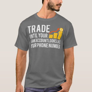 Sprichwort "Börsenhändler" 4 T-Shirt