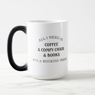 Sprichwort buchen Alles was ich brauche Kaffee Tas Verwandlungstasse