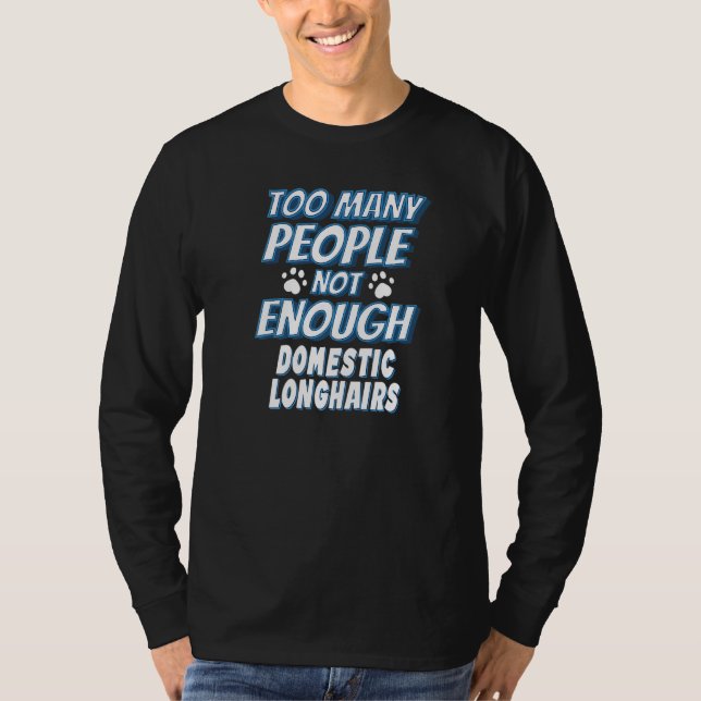 Sprichwort der einheimischen Longhair-Katze T-Shirt (Vorderseite)