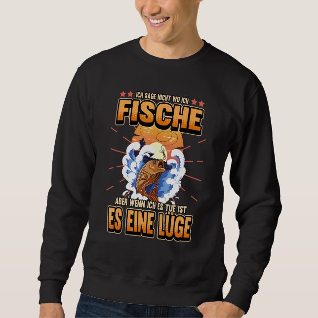Sprichwort der Fischerei Sweatshirt (Vorderseite)