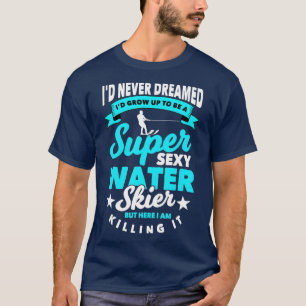 Sprichwort "Funny Water Skier" - Wasserski (1) T-Shirt
