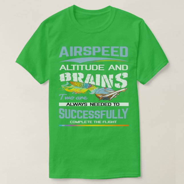 Sprichwort für die Flughöhe und das Gehirn T-Shirt (Design vorne)