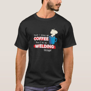 Sprichwort für die Schweiß- und Kaffeeschweißbewer T-Shirt