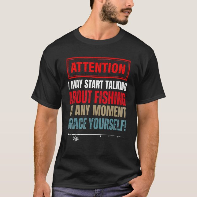 Sprichwort für Männer Fischerei T-Shirt (Vorderseite)
