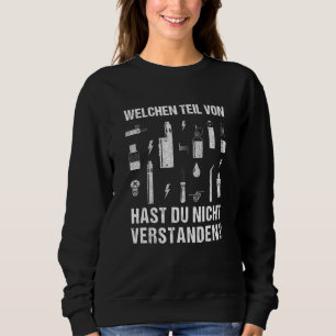 Sprichwort für Vaping e Cigarette Sweatshirt