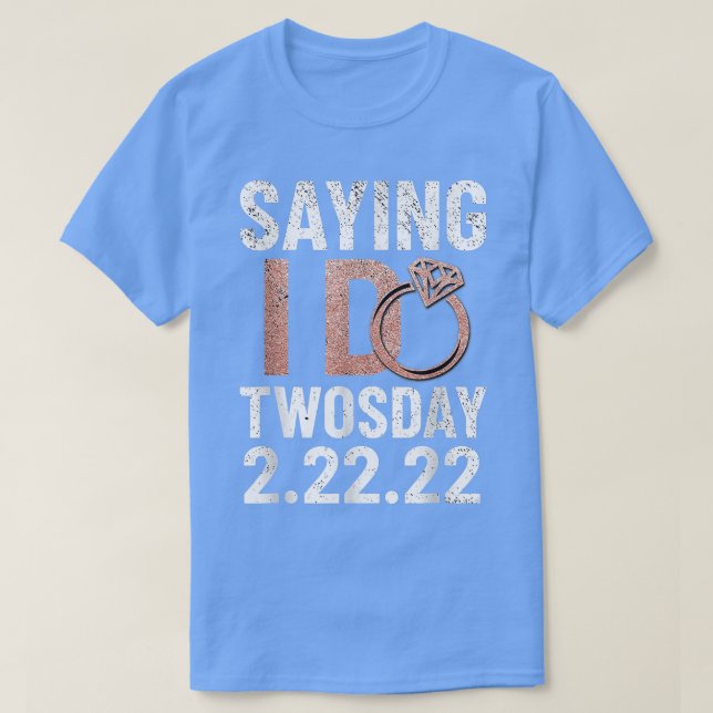 Sprichwort I Do Twosday Bride Verlobung 2022 22222 T-Shirt (Design vorne)