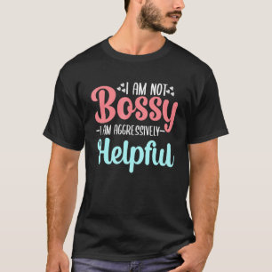 Sprichwort, ich bin kein Chef, ich bin aggressiv h T-Shirt