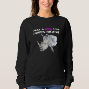 Sprichwort Just A Girl, die Rhinos Rhinoceros Rhi  Sweatshirt
