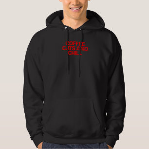 Sprichwort-Kaffeekatzen und -kälte Hoodie
