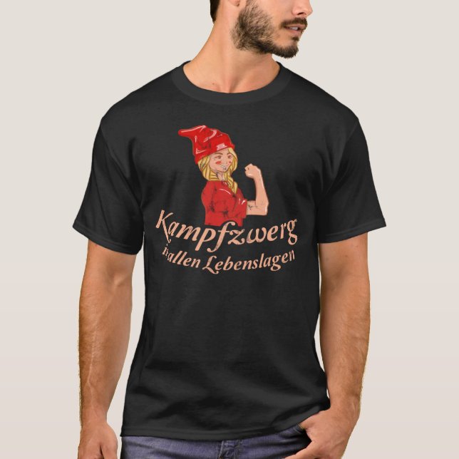 Sprichwort Kampfzwerg in der alle Lebenslagenlagen T-Shirt (Vorderseite)