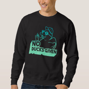 Sprichwort Nr. Enten gegeben 2 Sweatshirt