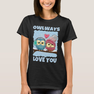 Sprichwort Owl Wells Owl Liebe Sie immer für Eule T-Shirt