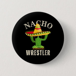 Sprichwort Vintag Nacho Average Wrestler Crew Button