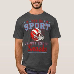 Sprichwort Yay Go Sport IM nur hier für Snacks T-Shirt