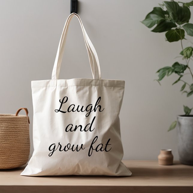 Sprichwort zum Lachen und fetten Spaß anbauen Tragetasche (Von Creator hochgeladen)
