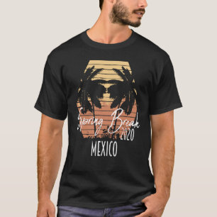 Spring Break 2020 Mexiko Girls Trip Matching Gro T-Shirt