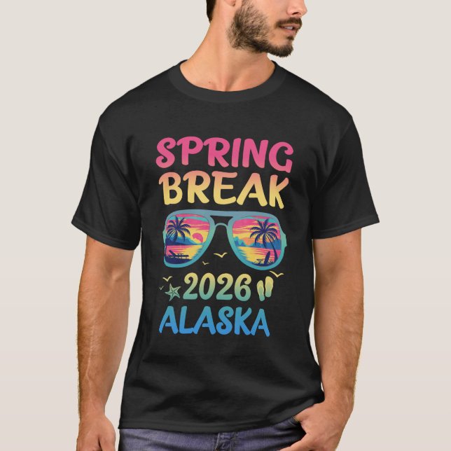 Spring Break Alaska 2026 Vacation Trip Sunglasses  T-Shirt (Vorderseite)