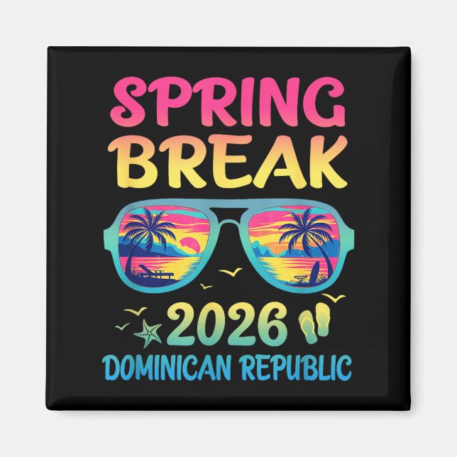 Spring Break Dominican Republic 2026 Vacation Trip Magnet (Vorne)