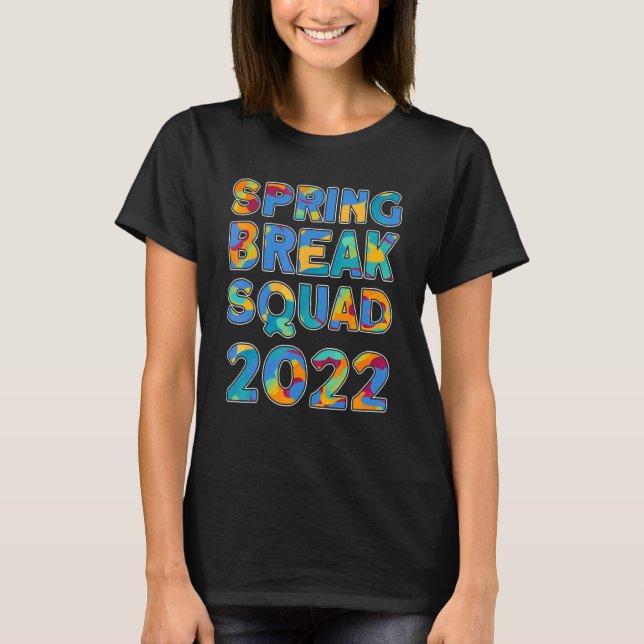 Spring Break Squad 2022 Matching Group Gefärbte Kr T-Shirt (Vorderseite)
