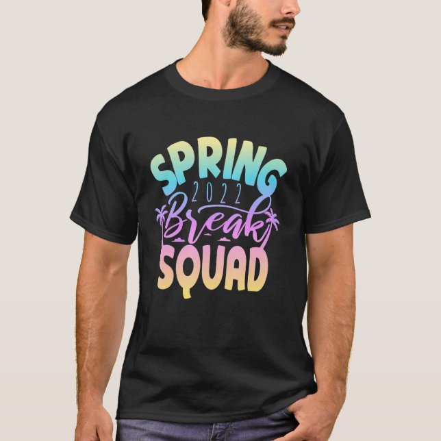 Spring Break Squad 2022 Matching Group Spring Bre T-Shirt (Vorderseite)