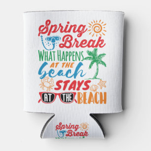 Spring Break Was passiert am Beach Funny Party Dosenkühler