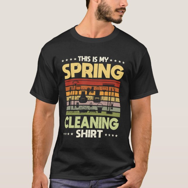 Spring Cleaning Quote House Cleaner T-Shirt (Vorderseite)