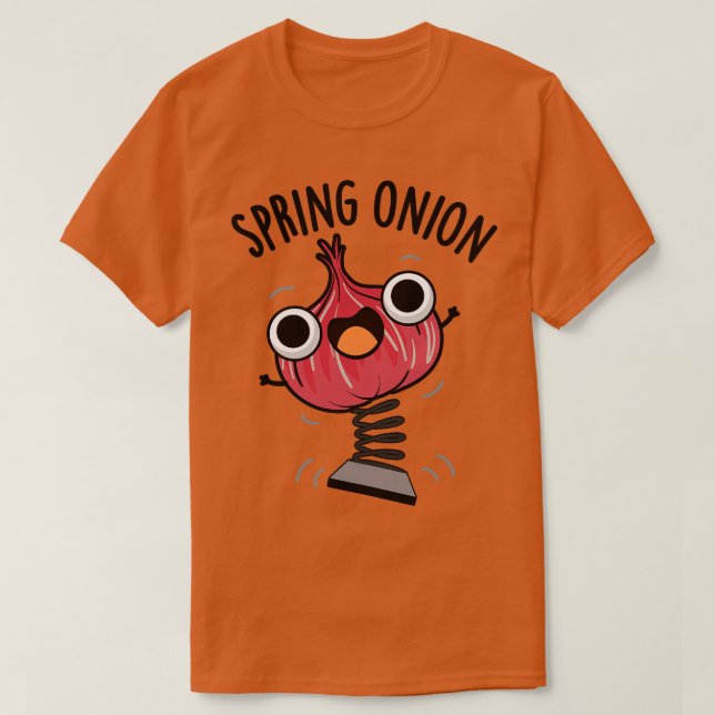 Spring Onion Funny Veggie Puns 1 T-Shirt (Design vorne)