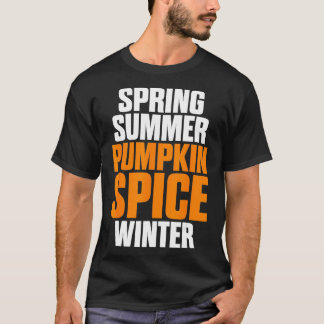 Spring Summer Pumpkin Gewürz Winter Pumpkin Gewürz T-Shirt