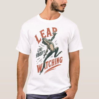 Springe wie jemand, der nicht beobachtet wird, Vin T-Shirt