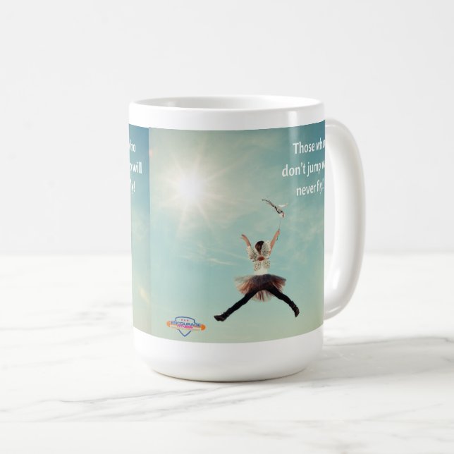 "Springen Sie" inspirational Kaffee-Tasse Kaffeetasse (VorderseiteRechts)