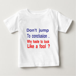 Springen Sie nicht zum Schluss Baby T-shirt