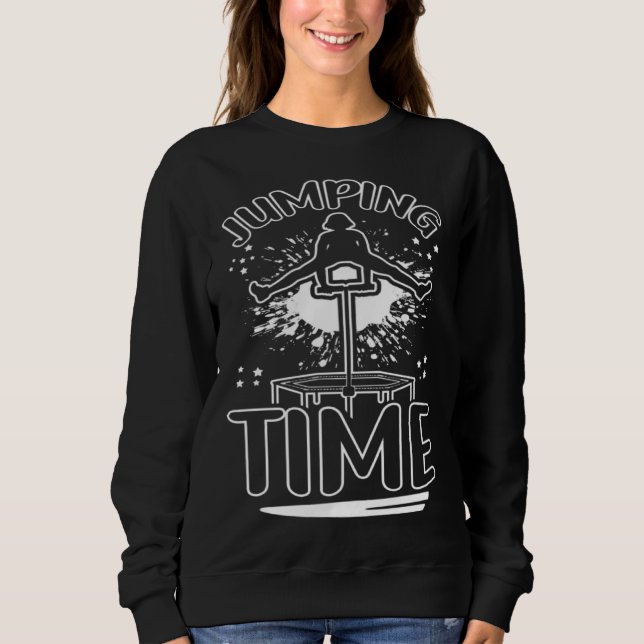 Springende Zeit Trampolin Ausdauer Cardio Springen Sweatshirt (Vorderseite)