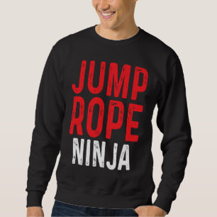 Springseil Ninja Seilspringen Seilhüpfen Workout Sweatshirt