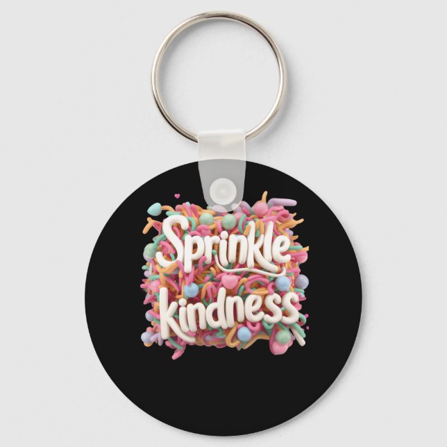Sprinkle Kindness - 3d - Kindness S Sticker Schlüsselanhänger (Vorderseite)