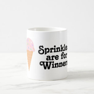 Sprinklen sind für Gewinner, Champ! Kaffeetasse