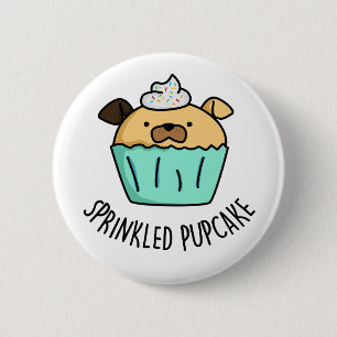 Sprinkler Pupcake Funny Puppy Cupcake Puppe Button