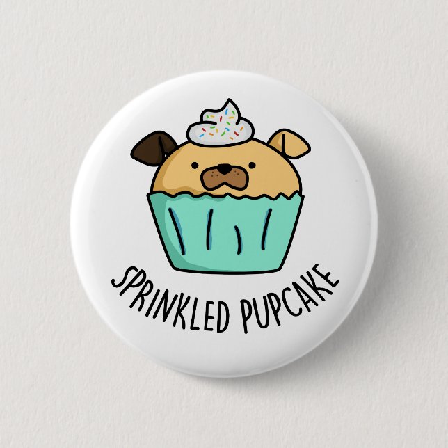 Sprinkler Pupcake Funny Puppy Cupcake Puppe Button (Vorderseite)