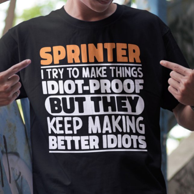Sprinter Ich versuche, die Dinge lustig zu machen  T-Shirt (Von Creator hochgeladen)
