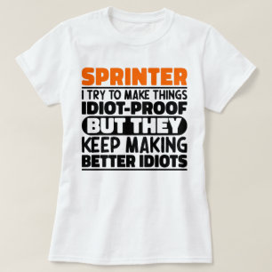 Sprinter Ich versuche, die Dinge lustig zu machen  T-Shirt