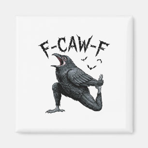 Spruch Meme F-caw-f gothic schwarze Krähe lustige Magnet