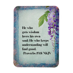 Sprüche 19:8 NKJV Christliche Inspiration Magnet