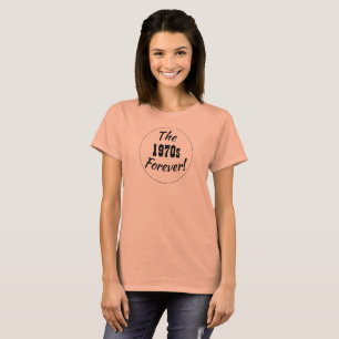 Sprüche zur Retro-Dekade der 70er Jahre für Damen T-Shirt