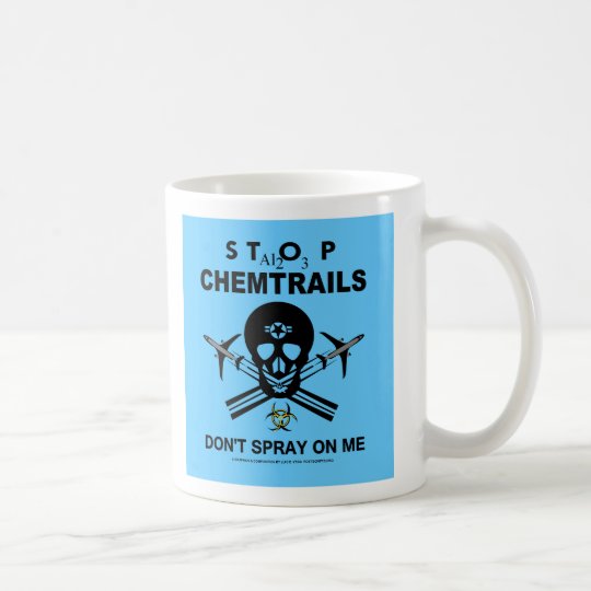 Sprühen Sie nicht auf mich! - Chemtrails Kaffeetasse