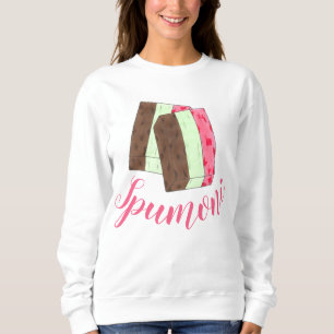 Spumoni Italienisch Gelato Ice Cream Dessert Spumo Sweatshirt